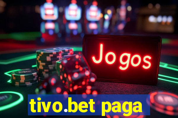 tivo.bet paga